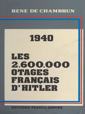 cover image of Les 2 600 000 otages français d'Hitler